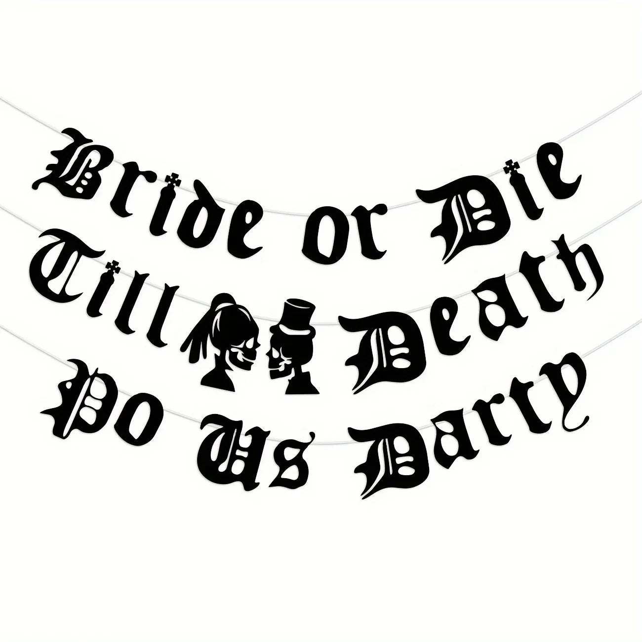 Bride or Die Till Death Do Us Party Banner Gothic Skull Bride Groom Garland - product image 6