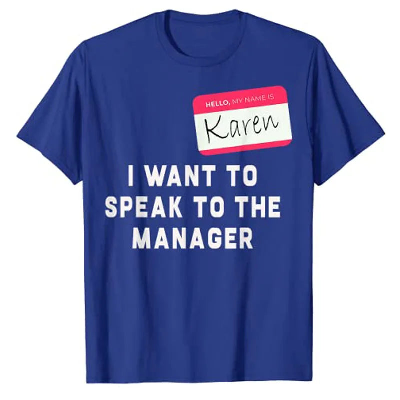 Karen - Funny T-Shirt Hello My Name Is Karen I Want To Speak To The Costume - alternate view 3