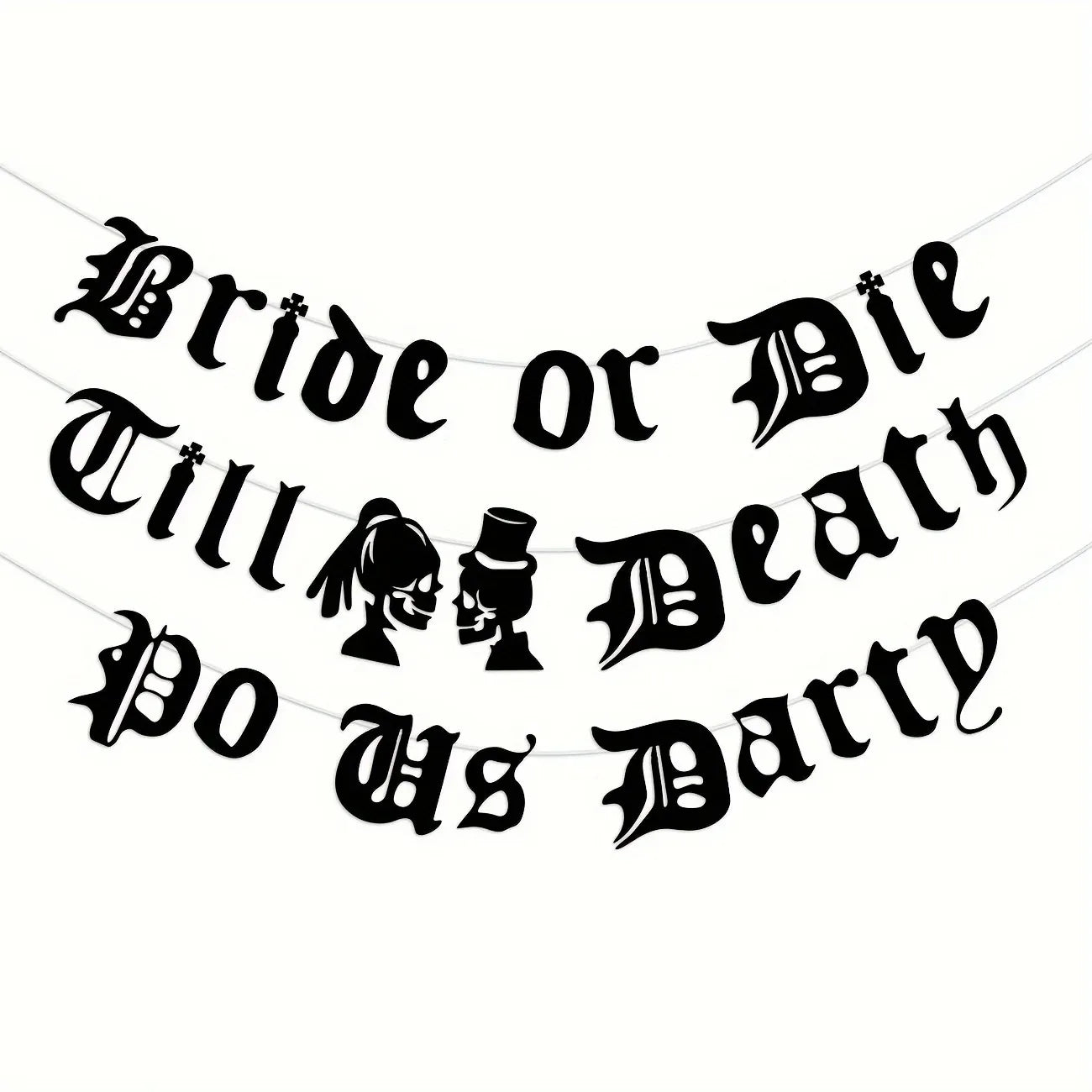 Bride or Die Till Death Do Us Party Banner Gothic Skull Bride Groom Garland - product image 1