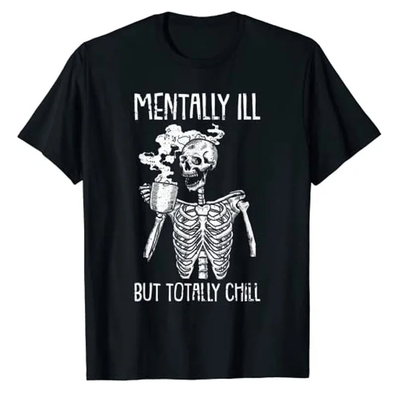 Mentally Ill But Totally Chill Halloween Costume Skeleton T-Shirt Gifts Coffee Lover