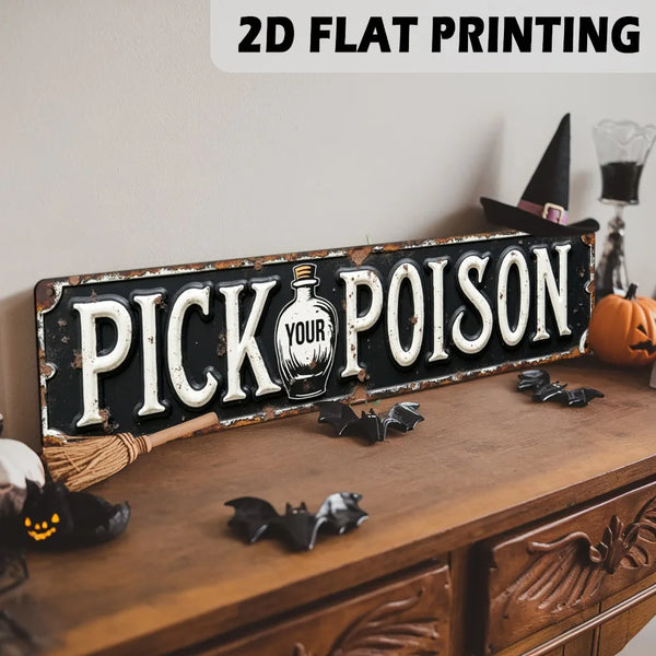 2D Flat Vintage Halloween Metal Sign - 'Pick Your Potion' with Poison Bottle Design 3 9x15 7 Inch Rustic Wall Hanging