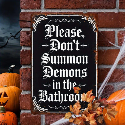 Retro Distressed Funny Gothic Slogan Printed Metal Sign Demons Warning Text Wall Plate Bathroom Halloween Indoor Wall Decoration
