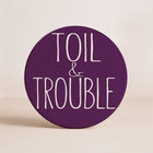 Toil Trouble